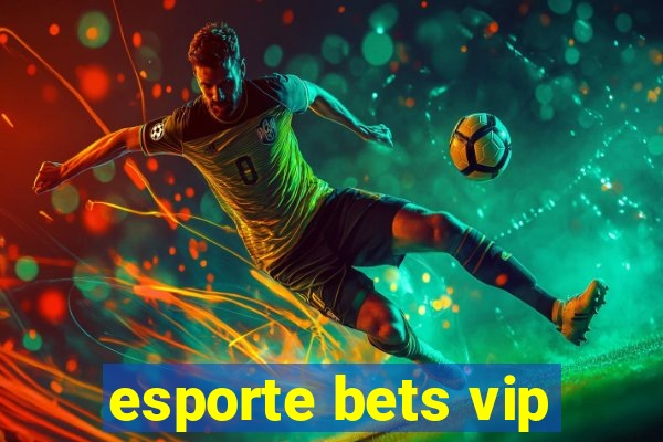 esporte bets vip